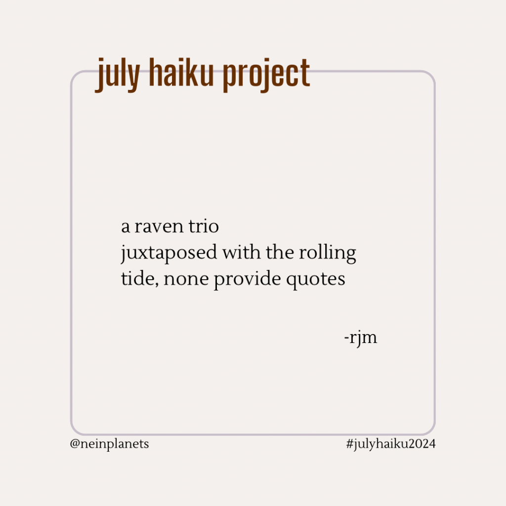 a raven trio
juxtaposed with the rolling
tide, none provide quotes 

-rjm