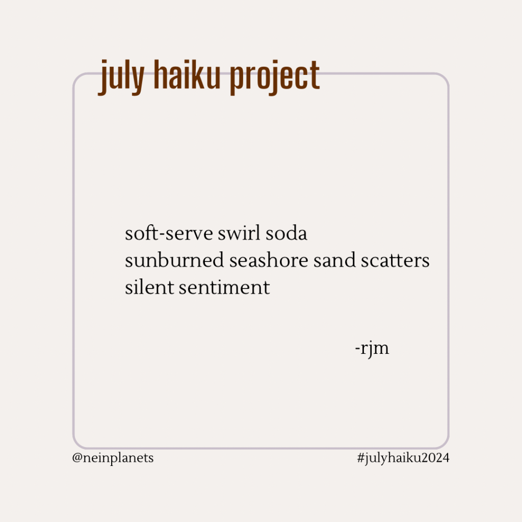 soft-serve swirl soda
sunburned seashore sand scatters
silent sentiment

-rjm
